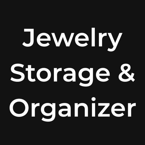 Jewelry Storage & Organizer